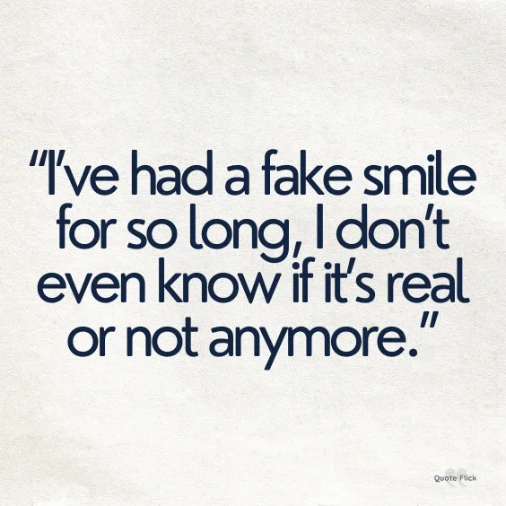 Fake smile saying
