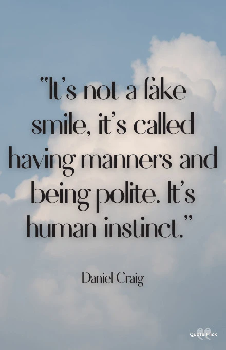 Faking a smile quote