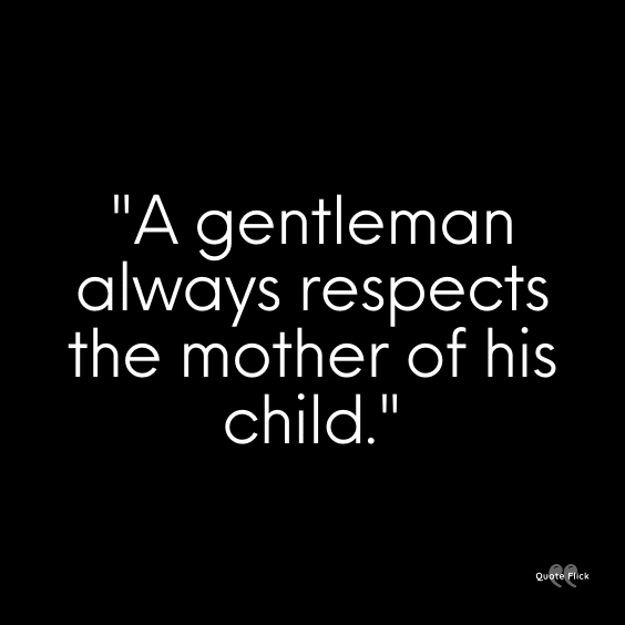 Gentlemen respecting women quote