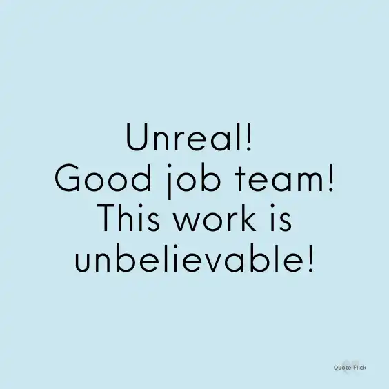 Good job team quotes