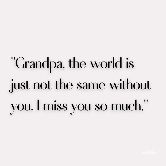 I miss you so much grandpa