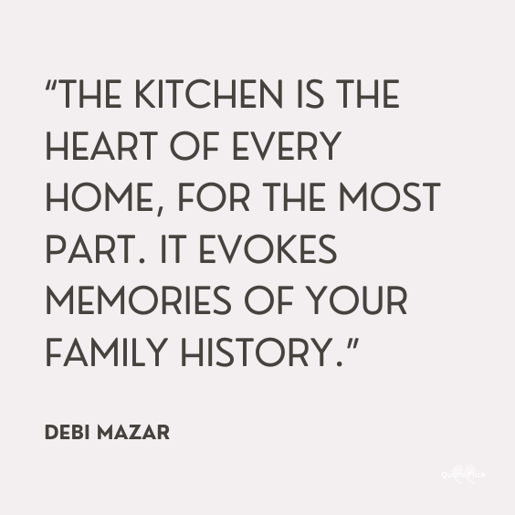 Kitchen is the heart of the home quotes