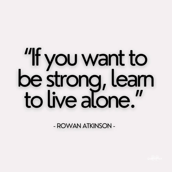 Learn to be alone quote