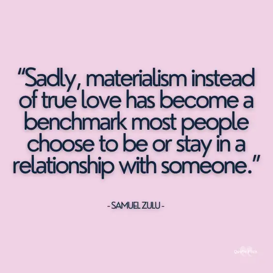 Materialism quotes love