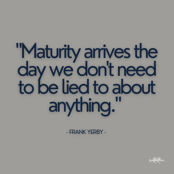 Maturity sayings