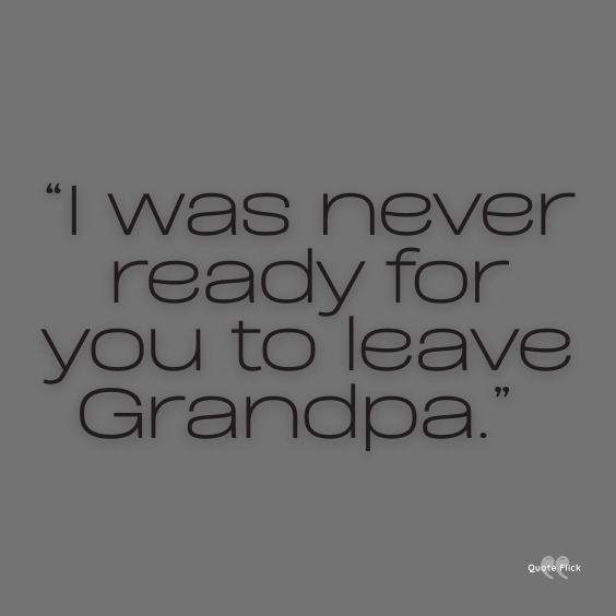 Miss my grandfather sayings