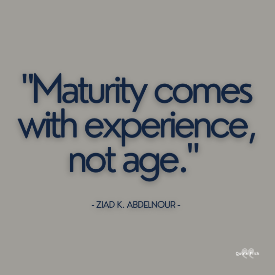 Quotation about maturity