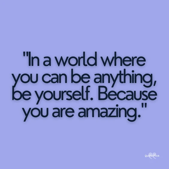 Quotation to tell someone they're amazing