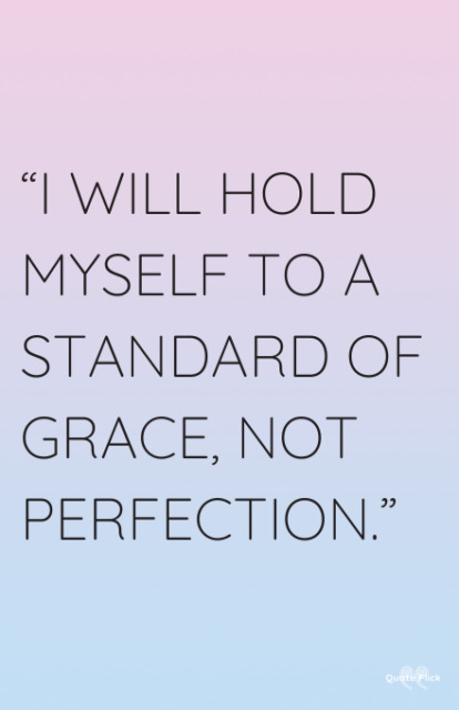 45 Grace Quotes To Help You To Approach Life With Softness