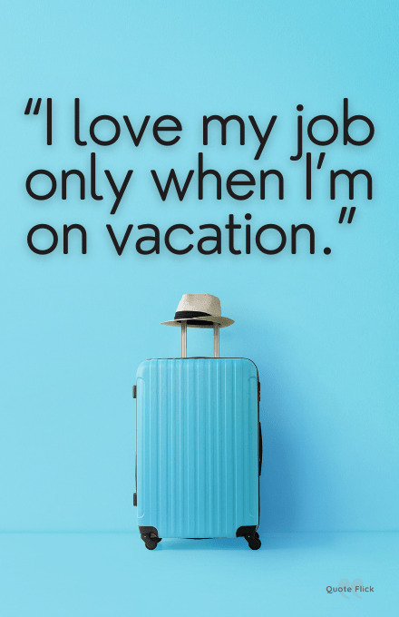 Quote on vacation