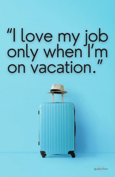 Quote on vacation