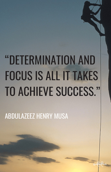 Quotes about focus and determination