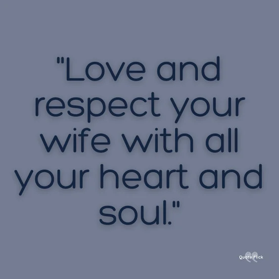 Quotes about respecting your wife