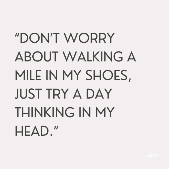Quotes about walking in someone else's shoes