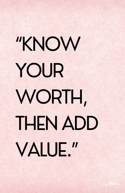 75 Know Your Worth Quotes To Inspire You To Have Self Esteem