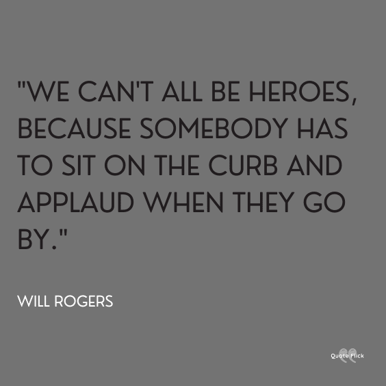 Quotes for heroes
