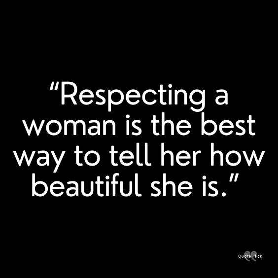 Quotes on respecting a woman