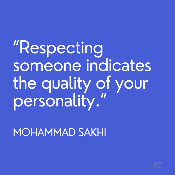 Quotes respecting others