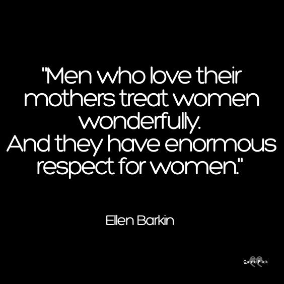 Respect ladies quotes