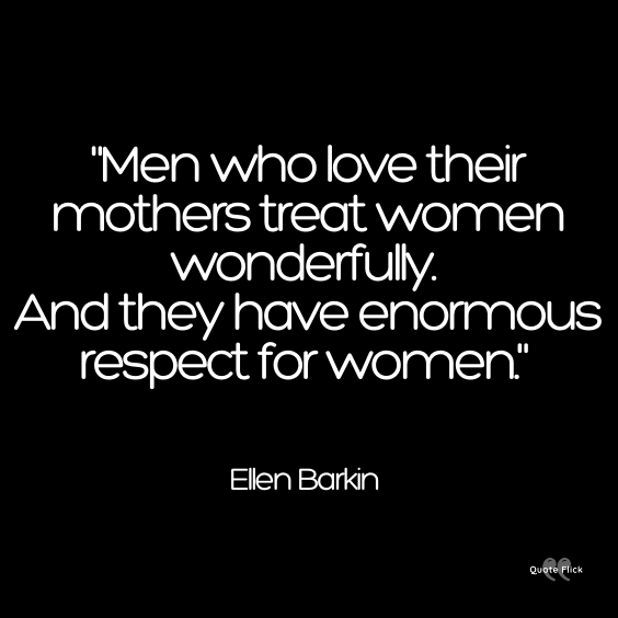 Respect ladies quotes