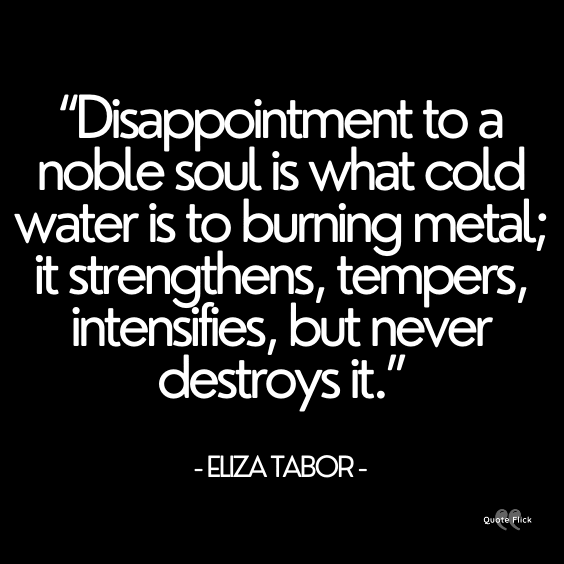 Strength disappointment quotes