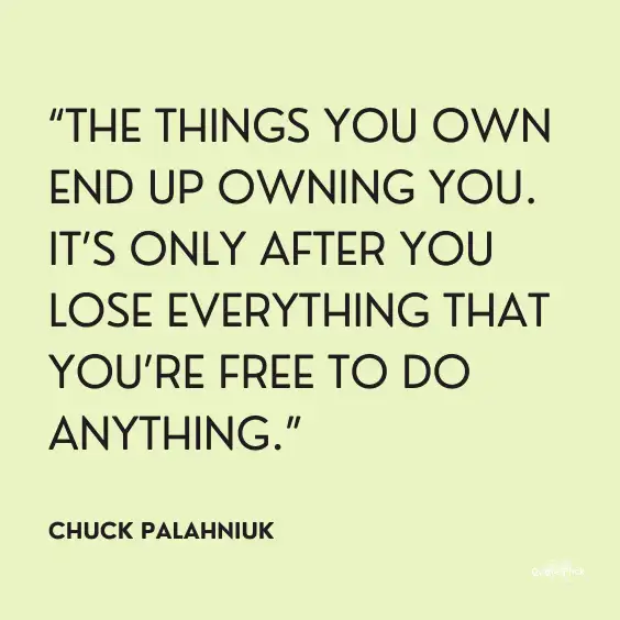 Things you own quotes