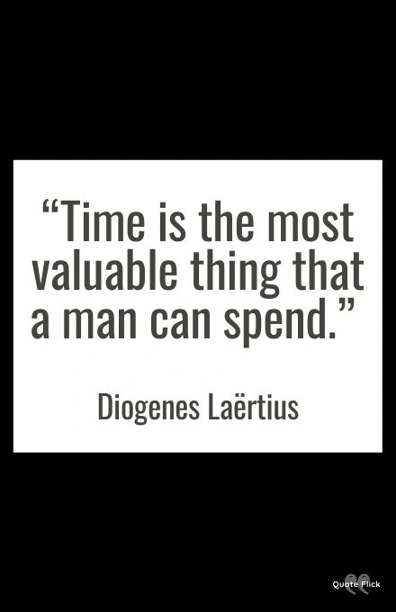 Time is a valuable thing quote