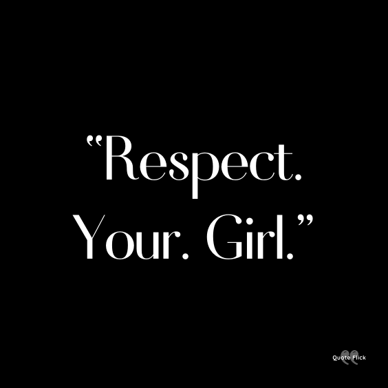 Treat your girl right quotes