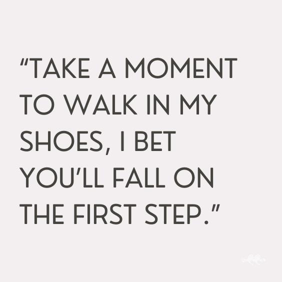 Walk a mile in her shoes quotes