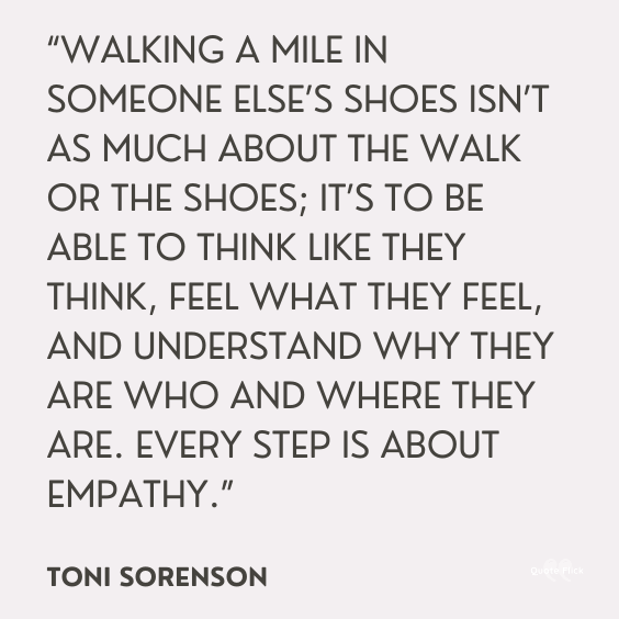 31 Wonderful Walk In My Shoes Quotes To Spread Empathy