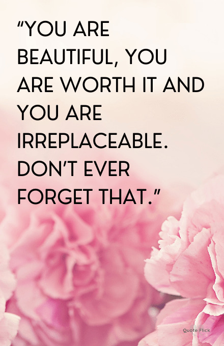 You are worth it quotations