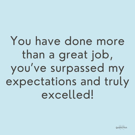 You have done a great job quotes