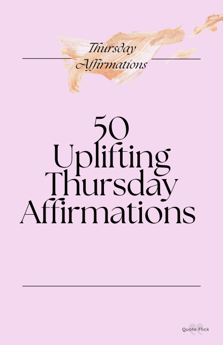 50 Uplifting Thursday affirmations list