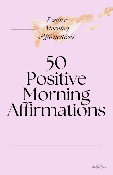 50 positive morning affirmations list