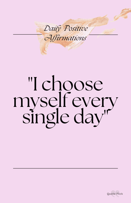 daily positive affirmation about choosing myself
