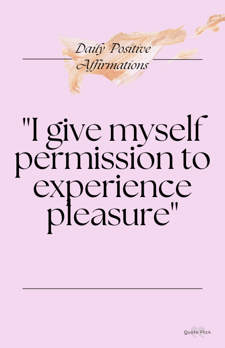 daily positive affirmation about pleasure
