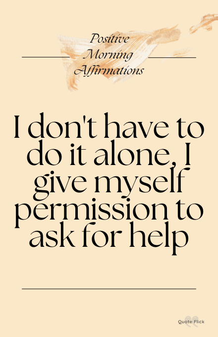 positive morning affirmation about asking for help