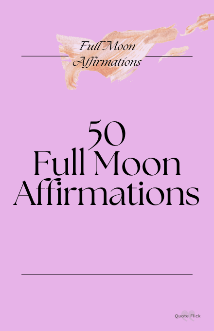 50 full moon affirmations list