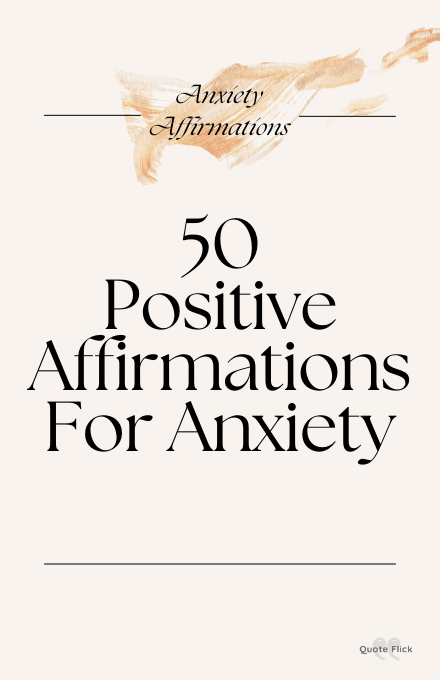 50 positive affirmations for anxiety list