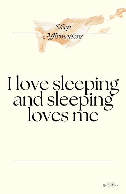 sleep affirmation about sleeping loves me