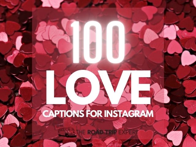 100 Beautiful Love Captions For Instagram (With Quotes!)