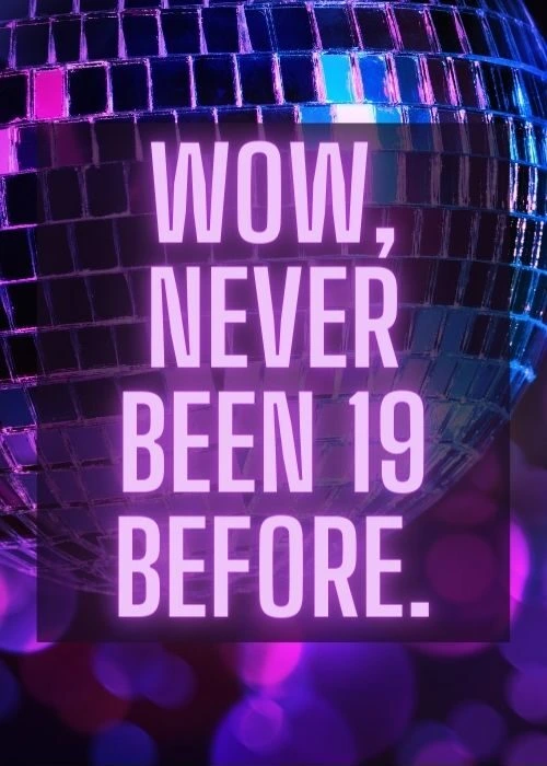 19th Birthday Captions