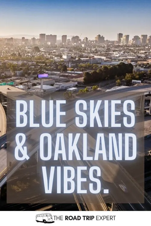 Oakland Instagram Captions