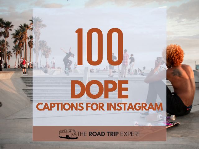 100 Brilliant Dope Captions For Instagram (With Puns!)