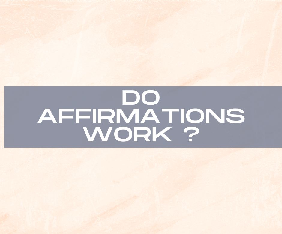 Do Affirmations Work? (And How Long Does It Take)