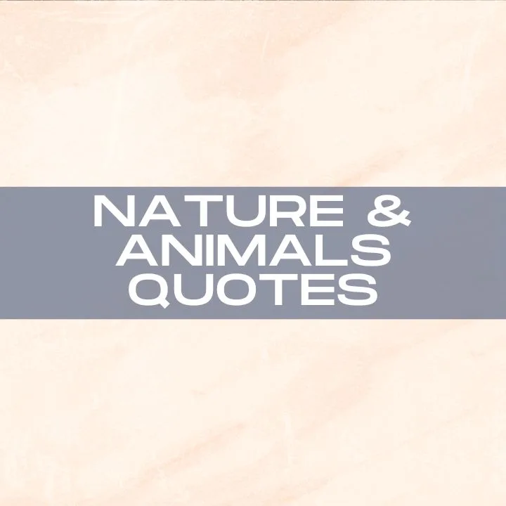 Nature and Animals Quotes Cover Image